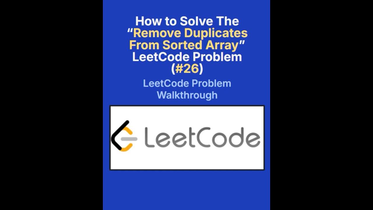 LeetCode 26 Remove Duplicates from Sorted Array Solution | Easy ...