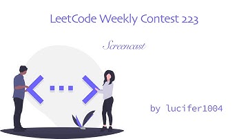 Leetcode Weekly Contest 223 Screencast (Global Rank 4)