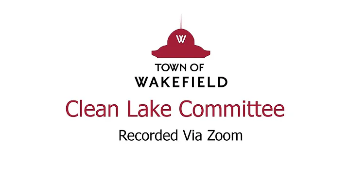 Wakefield Clean Lake Committee - April 9, 2020