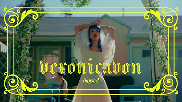 veronicavon - Dipped (Official Music Video)