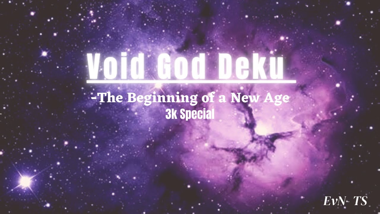 Void God Deku | One Shot | 3k Special