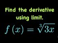 Finding Derivative of a Cube Root Function Using Limit Definition