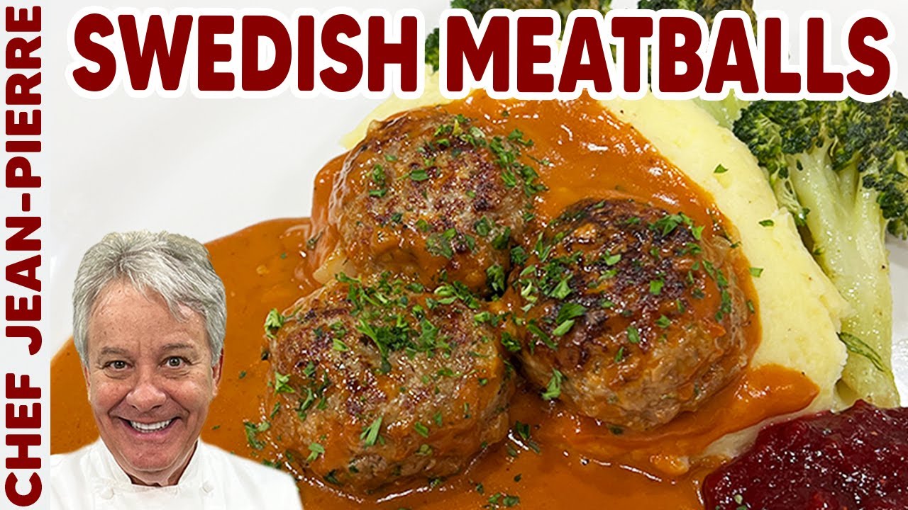 Swedish Meatballs Chef JeanPierre YouTube