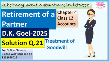 Retirement Of A Partner| D K Goel 2025| Q21| Ch 4| Class 12| ACCOUNTS| D K GOEL@learnwithease