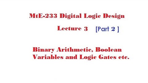 Digital Logic Design Lecture 3 - Part 2