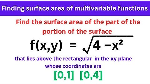 🔷20.(multivariable calculus)–finding surface area of multivariable functions over rectangular region