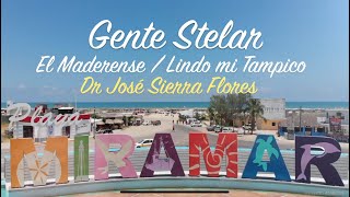 Homenaje al Dr. Jose Sierra Flores (El Maderense y Lindo mi Tampico)- Gente Stelar