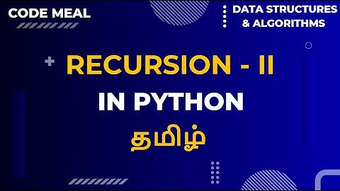 Recursion II - Python - Data Structures & Algorithms - Tamil