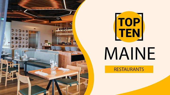 Top 10 Best Restaurants to Visit in Maine | USA - English