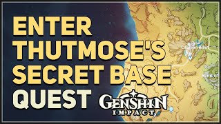 Enter Thutmose's secret base Genshin Impact