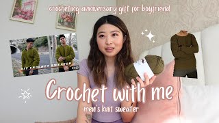 crochet with me | crocheting a sweater for my boyfriend (for an anniversary gift)