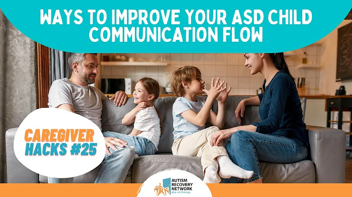 Teaching your child with ASD to improve their communication flow. - Caregiver Hacks Series #25