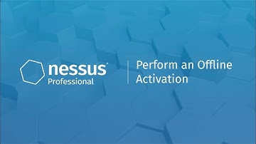 Perform Offline Activation of Nessus Professional