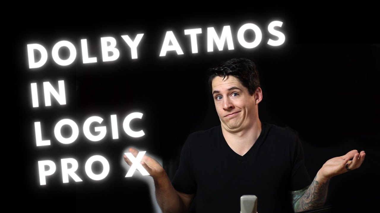 How To Get Started Dolby Atmos Mixing In Logic Pro X: How To Get ...