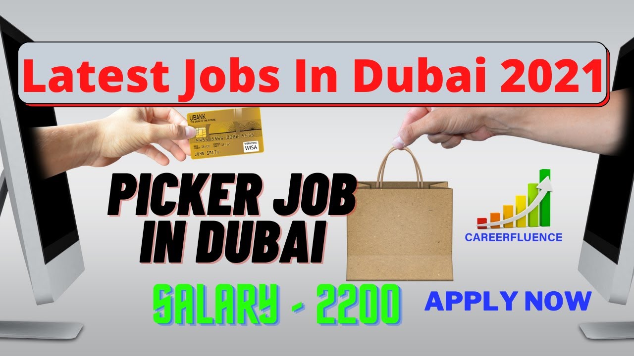 Latest Job In Dubai 2021 Picker Jobs In Dubai Jobs In