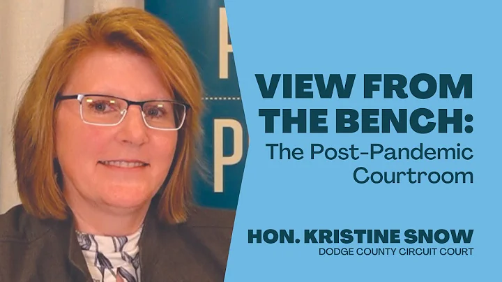 View from the Bench: The Post-Pandemic Courtroom (...
