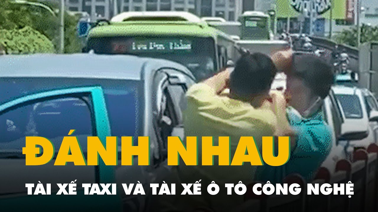 Tài xế taxi và tài xế ô tô công nghệ đánh nhau 'tưng bừng' trên cầu Kênh  Tẻ, gây ùn tắc