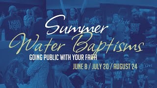 Summer Water Baptisms // August '25