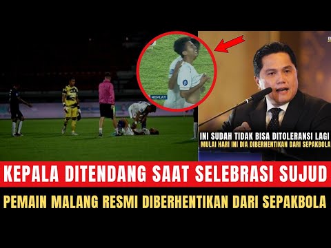 🔴 KEPALA DITENDANG SAAT SELEBRASI SUJUD!! Pemain Asal Malang Dinonaktifkan Dari Sepakbola Selamanya