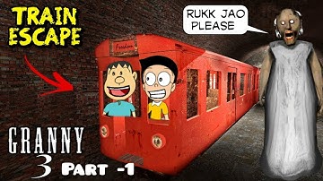 Granny Chapter 3 Train Escape PART 1 Walkthrough & Gameplay