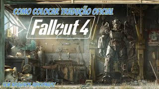 Como colocar tradução PT-BR do Fallout 4 (OFICIAL E SEM BAIXAR ARQUIVOS!)