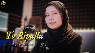 TO RIPALLA | PUTRI ALFI - CIPT.AMIR SYAM (COVER ) LAGU BUGIS