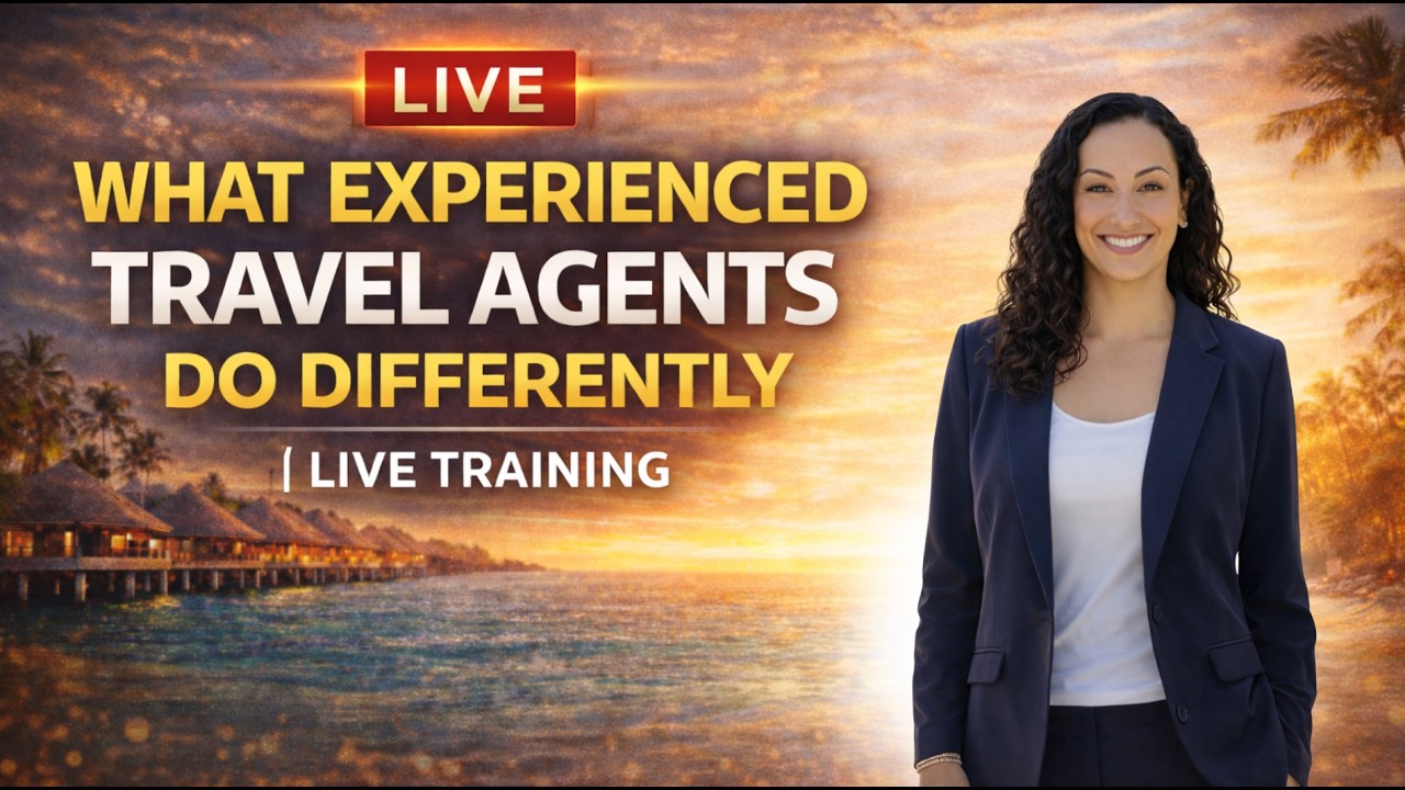 What Experienced Travel Agents Do Differently | Travel Advisor Training ✈️