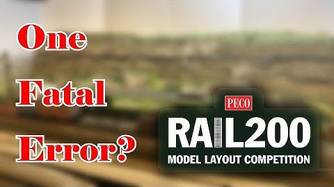 A Fatal Error... Finishing My Peco Rail 200 Model Layout Competition Entry