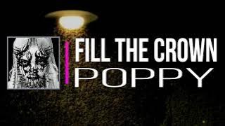 Poppy - Fill The Crown (Lyrics)