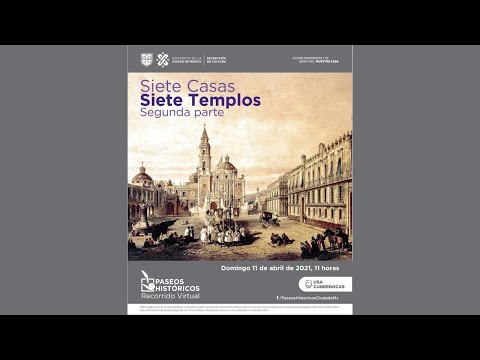 Paseos Históricos Ciudad de México: Siete Casa Siete Templos