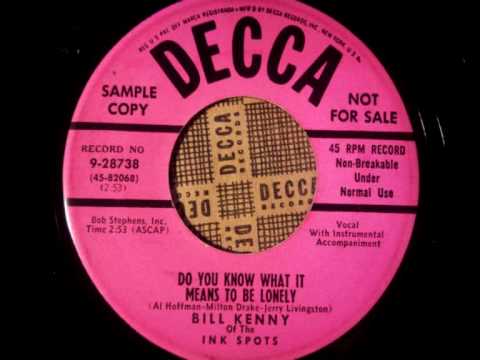 Bill Kenny (Mr.Ink Spots) - Do You Know What It Me...
