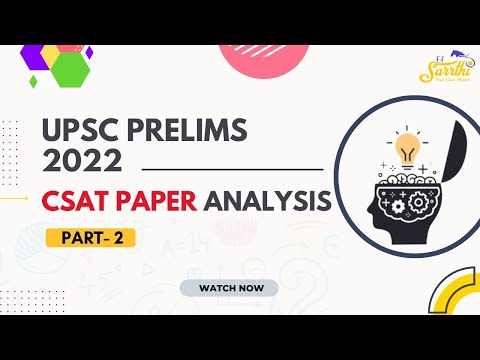 UPSC Prelims 2022 - CSAT Paper Analysis - Part 2