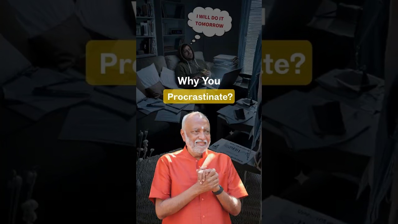 Почему вы откладываете дела на потом | Свами Сукхабодхананда | Прасанна Траст