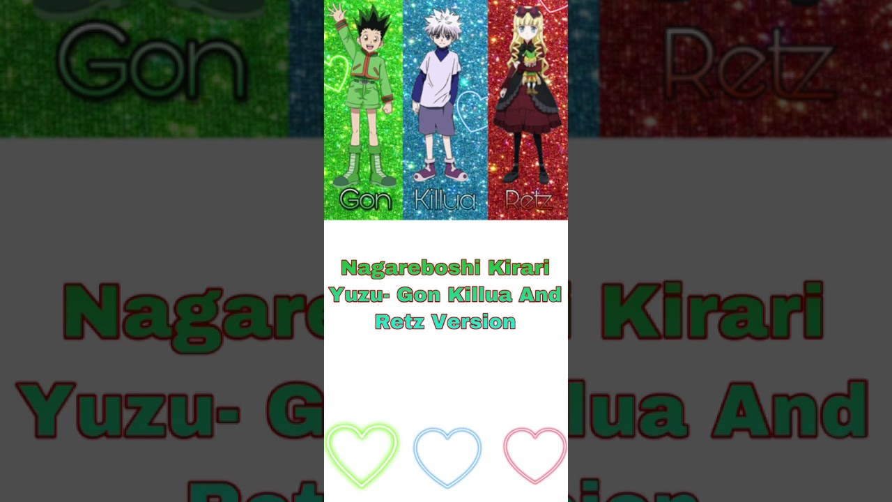 Nagareboshi kirari - Gon Killua \u0026 Retz Version Lyrics