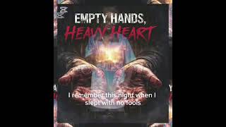 Empty hands Heavy heart by MERDIKYLESON MOONDARLES 