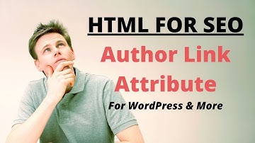 How To Use The Rel Author Tag - HTML For SEO