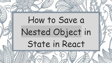 How to Save a Nested Object in State in React
