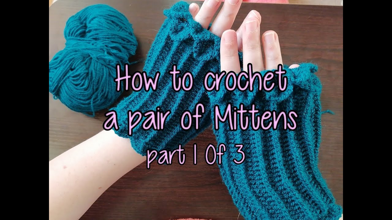 How to crochet a pair of mittens (introduction and front post stitch pattern) - part 1 of 3