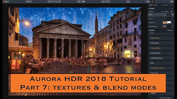 Aurora HDR 2018 Tutorial, Part 7: Textures & Blend Modes
