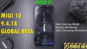 Poco F1 MIUI 10 9.4.18 | Digital Wellbeing | Revamped Gaming Mode | Should You Upgrade ?
