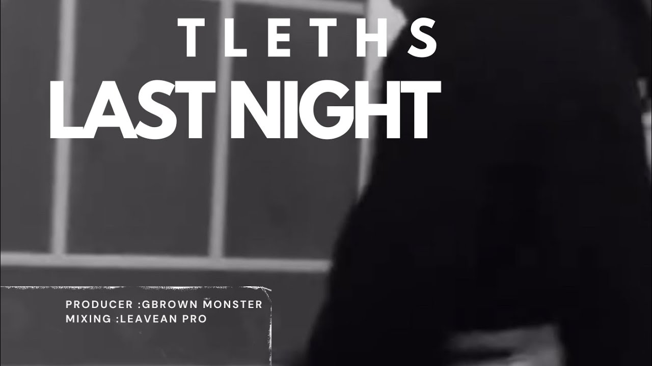 Tleths -Last Night (Oficial Audio Music) — Tleths YouTube video