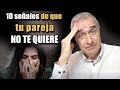 10 Señales De Que Tu Pareja No Te Quiere 💔 Señales Reveladoras