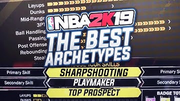 NBA 2K19 HOW TO MAKE THE BEST ARCHETYPE BUILD! [MUST WATCH]