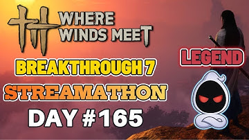 BREAKTHROUGH 7 UNLOCKED! | Maxing Mystic Skills & Endgame Questing | Where Winds Meet Day 165