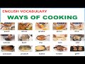 Ways of Cooking Vocabulary with Pictures, Pronunciations and Definitions - Lesson 12
