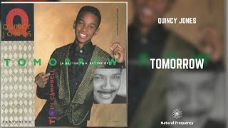 Quincy Jones &amp; Tevin Campbell - Tomorrow (A Better You, Better Me) (432Hz)