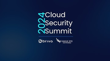 🎥 Brivo & Eagle Eye Cloud Security Summit 2024 Recap 🎥