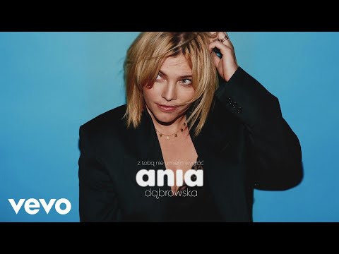 Ania Dabrowska - Z Toba Nie Umiem Wygrac (Audio)