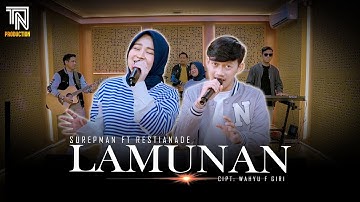 LAMUNAN  ( Wahyu F Giri ) - SUREPMAN FT RESTIANADE (Live Perform)