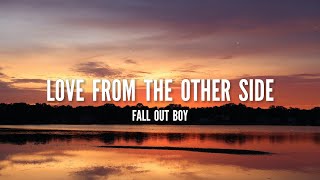 Fall Out Boy - Love From The Other Side (Lyrics) screenshot 2